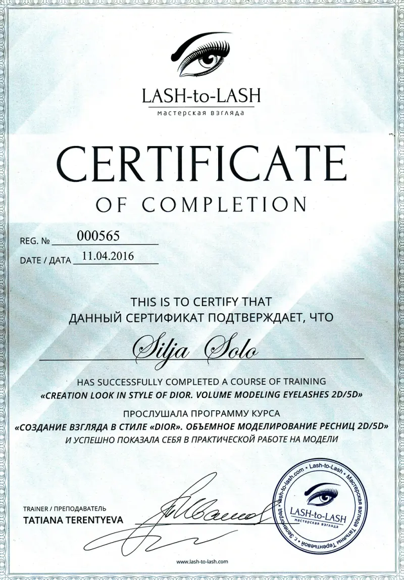 LASH-to-LASH sertifikaat, mis kinnitab Silja Solo edukat osalemist Diori stiilis mahtuvate ripsmete modelleerimise koolitusel, registreerimisnumber 000565, kuupäevaga 11.04.2016, allkirjastanud koolitaja Tatiana Terentyeva.